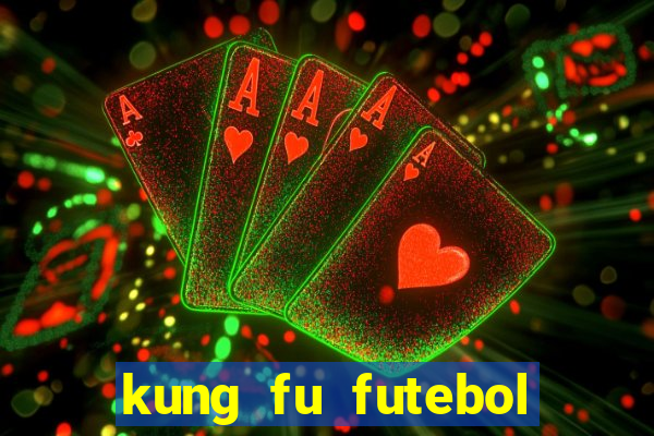 kung fu futebol clube dublado torrent